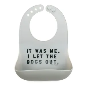 I Let The Dogs Out Wonder Bib